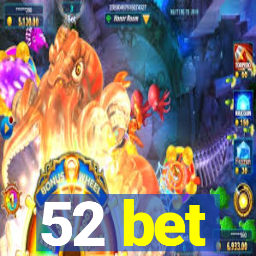 52 bet